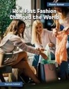 Stephanie Feldstein - How Fast Fashion Changed the World
