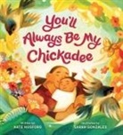 Kate Hosford, Sarah Gonzales - You'll Always Be My Chickadee