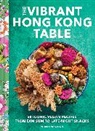 Christine Wong, Wong Christine - The Vibrant Hong Kong Table