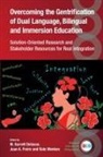 M. Garrett Delavan, Juan A. Freire, Kate Menken, Menken Kate - Overcoming the Gentrification of Dual Language, Bilingual and Immersion Education