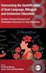M. Garrett Delavan, Juan A. Freire, Kate Menken, Menken Kate - Overcoming the Gentrification of Dual Language, Bilingual and Immersion Education