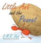 S. M. R. Saia, Tina Perko - Little Ant and the Peanut