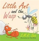 Tina Perko, S. M. R. Saia - Little Ant and the Wasp