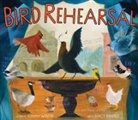 Jonah Winter, Stacy Innerst - Bird Rehearsal