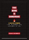 Nicole Lintemuth - This Book Is Dangerous: A Reading Journal