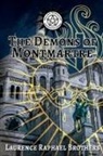 Laurence Raphael Brothers, Laurence Raphael Brothers - The Demons of Montmartre