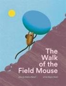 Nadine Robert, Valerio Vidali - The Walk of the Field Mouse