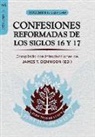 James T. Dennison - Confesiones Reformadas de los Siglos 16 y 17 - Volumen 1: 1523-1549