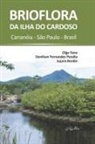 Juçara Bordin, Denilson Fernandes Peralta, Olga Yano - Brioflora da Ilha do Cardoso: Cananéia - São Paulo - Brasil