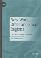Emil Avdaliani - New World Order and Small Regions