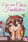 Nadia Ross, Special Art Stories - Eres una Chica Fantástica