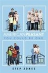 Step Jones - American Peasant, You Could Be One