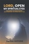Panthio Antoine - Lord, Open My Spiritual Eyes