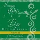 Sherrilyn Kirchner - Messages & Reminders from D.p. - Divine parent