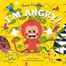 Clever Publishing, Elena Ulyeva, Olga Sychugova - I'm Angry!