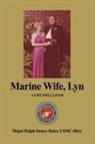 Usmc (Ret) Major Ralph Stoney Bates - Marine Wife, Lyn