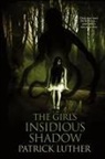 Patrick Luther, Megan Harris - The Girl's Insidious Shadow