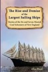 Allan B Wood, Allan B. Wood - The Rise and Demise of the Largest Sailing Ships