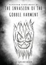 C. Garland Miller - The Invasion of the Gobble Varmint