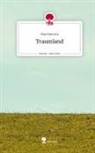 Max Knierim - Traumland. Life is a Story - story.one