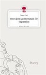 Timea Dinh - Dive deep: an invitation for expansion. Life is a Story - story.one