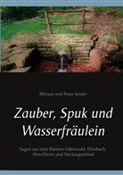 Miriam Und Peter Seisler - Zauber, Spuk und Wasserfräulein