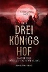 Stephanie Moll - Der Dreikönigshof - Magie der tödlichen Hoffnung