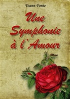 Yoann Fonte - Une Symphonie à l'Amour