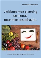 Cédric Menard - J'élabore mon planning de menus pour mon oesophagite.