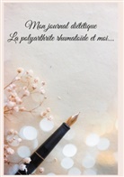 Cédric Menard - Mon journal diététique : la polyarthrite rhumatoïde et moi...