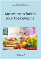 Cédric Menard - Mes recettes faciles pour l'oesophagite.