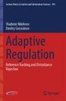 Dmitry Gerasimov, Vladimir Nikiforov - Adaptive Regulation