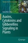 Tariq Aftab - Auxins, Cytokinins and Gibberellins Signaling in Plants