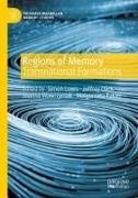 Simon Lewis, Jeffrey Olick, Malgorzata Pakier, Joanna Wawrzyniak, Joanna Wawrzyniak et al - Regions of Memory Transnational Formations