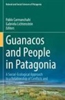 Pablo Carmanchahi, Lichtenstein, Gabriela Lichtenstein - Guanacos and People in Patagonia