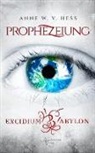 Anne W. v. Hess, Anne W. von Hess - Prophezeiung - Excidium Babylon