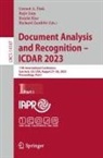 Gernot A. Fink, Rajiv Jain, Koichi Kise, Koichi Kise et al, Richard Zanibbi - Document Analysis and Recognition - ICDAR 2023