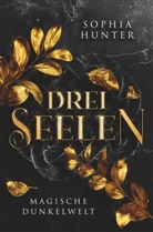 Sophia Hunter - DREI SEELEN: Magische Dunkelwelt
