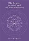 William Wynn Westcott - Die Zahlen, ihre okkulte Macht und mystische Bedeutung