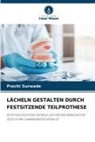 Prachi Surwade - LÄCHELN GESTALTEN DURCH FESTSITZENDE TEILPROTHESE