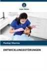 Pankaj Sharma - ENTWICKLUNGSSTÖRUNGEN