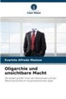 Evaristo Alfredo Maússe - Oligarchie und unsichtbare Macht