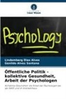 Genildo Alves Santana, Lindemberg Dias Alves - Öffentliche Politik - kollektive Gesundheit, Arbeit der Psychologen