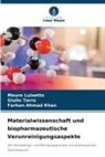 Farhan Ahmad Khan, Mauro Luisetto, Giulio Tarro - Materialwissenschaft und biopharmazeutische Verunreinigungsaspekte