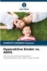 Roberto Kennedy Queiroz - Hyperaktive Kinder vs. ADHS