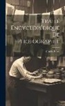 Charles Fabre - Traité Encyclopédique De Photographie