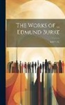 Anonymous - The Works of ... Edmund Burke; Volume 12