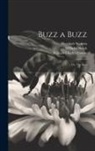 Wilhelm Busch, William Charles Cotton, Hezekiah Watkins - Buzz a Buzz: Or, The Bees
