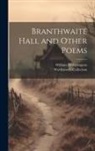 Wordsworth Collection, Hetherington William - Branthwaite Hall and Other Poems