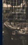 University of Pennsylvania - Animal Locomotion: The Muybridge Work at The University of Pennsylvania: The Method and The Result